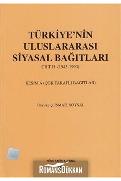 Türk Tarih Kurumu Yayınları Türkiye'nin Uluslararası Siyasal Bağıtları 2. Cil...