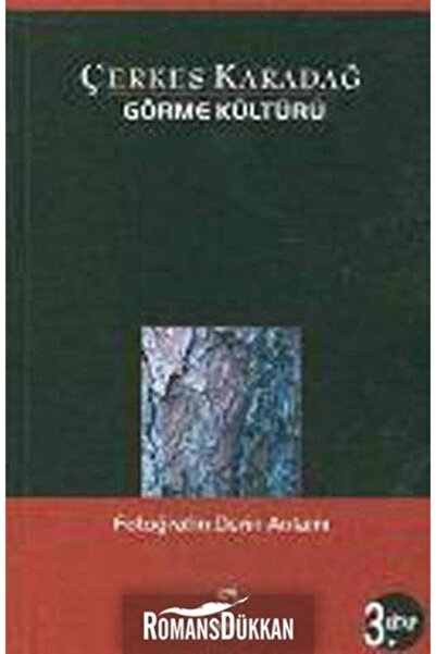 Doruk Yayınları Görme Kültürü 3. Kitap - Fotoğrafın Derin Anlamı