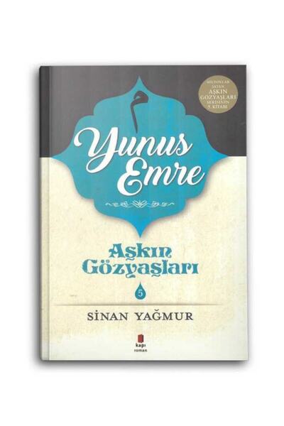 Kapı Yayınları Yunus Emre - Aşkın Gözyaşları 5