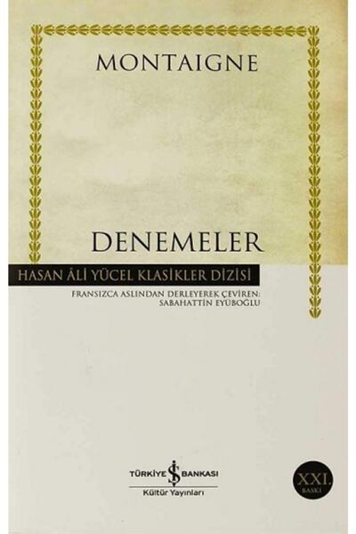 TÜRKİYE İŞ BANKASI KÜLTÜR YAYINLARI Denemeler Michel De Montaigne