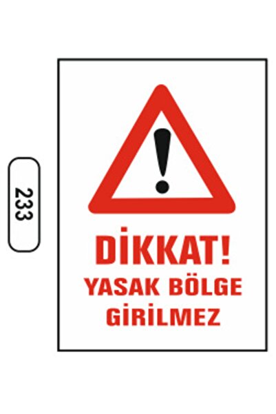 ERGÜNDOĞDU Dikkat Yasak Bölge Girilmez Uyarı Ikaz Levhası