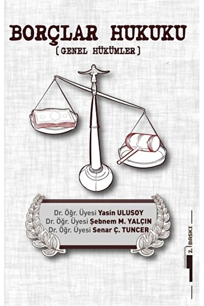Kafka Kitap Borçlar Hukuku Genel Hükümler - Senar Ç. Tuncer,Ş. Meral Yalçın,Y...