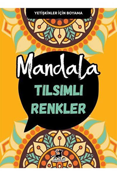Olimpos Yayınları Mandala - Tılsımlı Renkler - Yetişkinler Için Boyama
