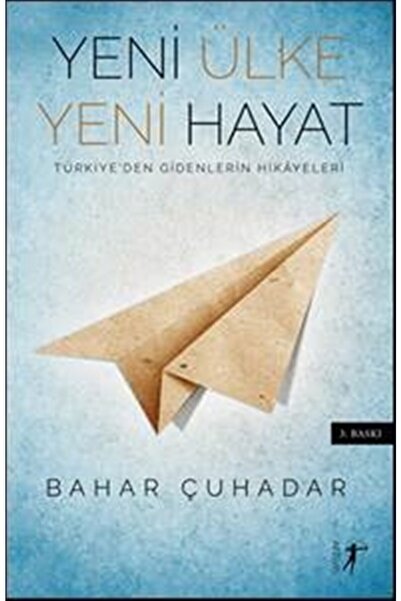 Artemis Yayınları Yeni Ülke Yeni Hayat - Bahar Çuhadar 9786053044598