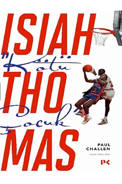 Profil Kitap Kötü Çocuk Isiah Thomas Nba