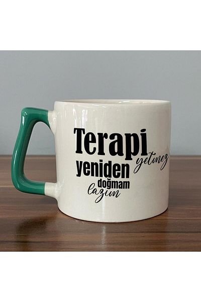 Kırtasiye Ofisi Therapy Impossible I Need a Rebirth Printed Green Handled D Mug