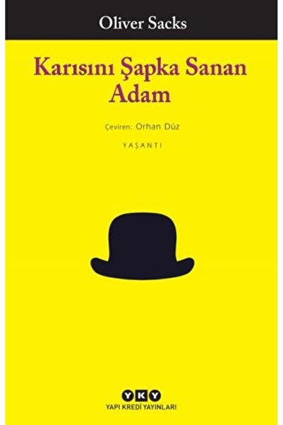 Yapı Kredi Yayınları - Karısını Şapka Sanan Adam / Oliver Sacks