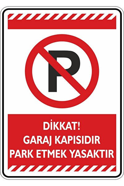 isgtabelam 35x50cm / Fosforlu Etiket/Dikkat! Garaj Kapısıdır Park Etmek Yasaktır
