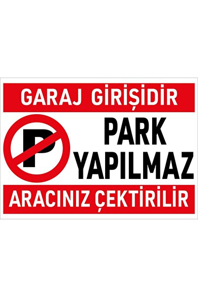 Genel Markalar Garaj Girişidir Park Yapılmaz Levhası (35X25 CM - 5MM DEKOTALI)