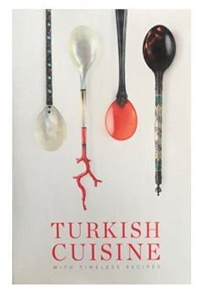 Kültür Ve Turizm Bakanlığı Yayınları Turkısh Cuısıne Asırlık Tariflerle Türk ...
