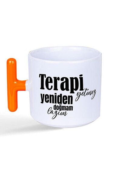 Kırtasiye Ofisi Therapy Is Not Enough I Need Rebirth Printed Orange Handle t Mug