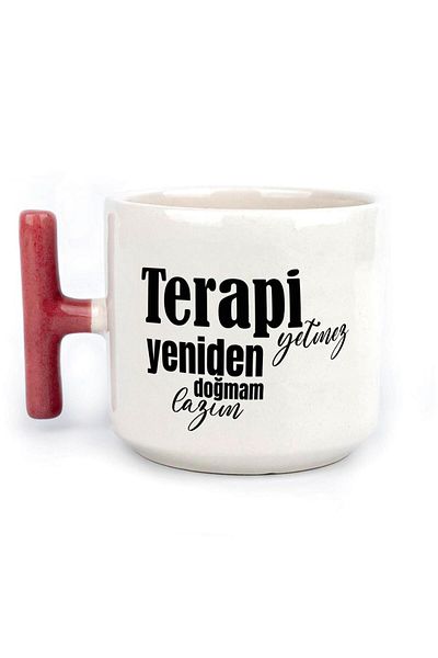 Kırtasiye Ofisi Therapy Impossible I Need a Rebirth Printed Red Handle T Mug