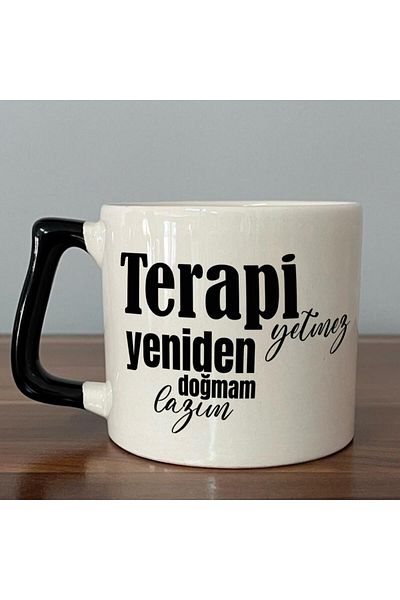 Kırtasiye Ofisi Therapy Impossible I Need a Rebirth Printed Black Handled D Mug