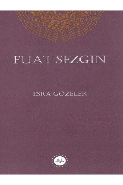 Diyanet İşleri Başkanlığı Fuat Sezgin / Esra Gözeler / / 9786254351662