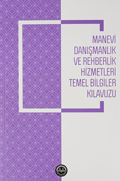 Diyanet İşleri Başkanlığı Manevi Danışmanlık Ve Rehberlik Hizmetleri Temel Bi...