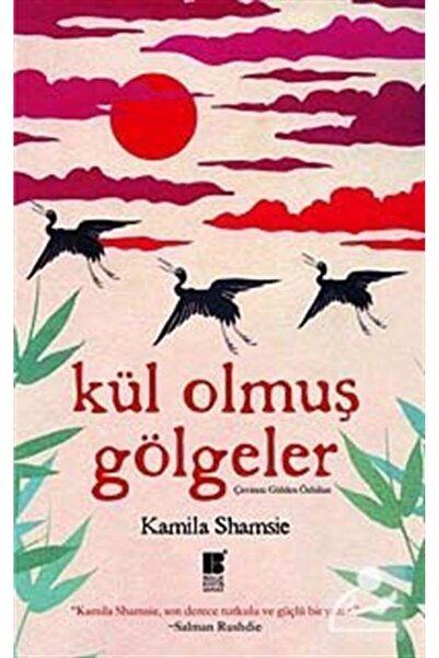 Bilge Kültür Sanat Kül Olmuş Gölgeler Orjinal Isim: Burnt Shadows