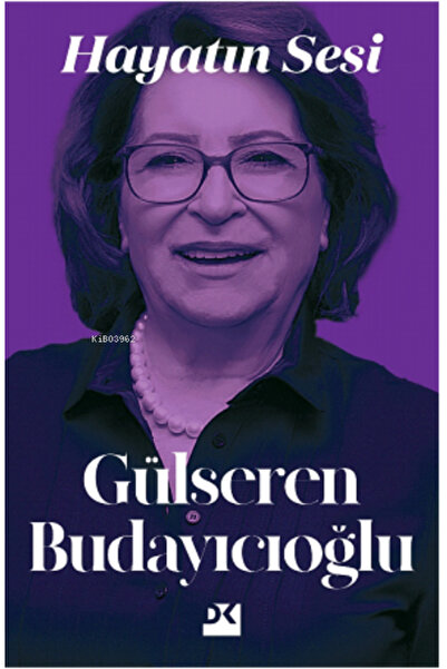 Doğan Kitap HAYATIN SESİ  GÜLSEREN BUDAYICIOĞLU  DOĞAN KİTAP