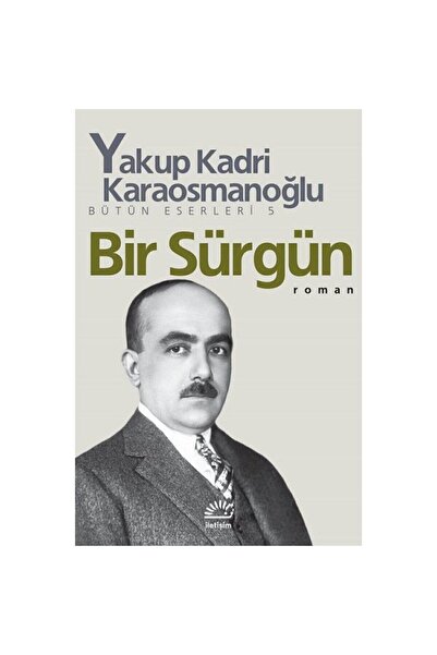 İletişim Yayınları Bir Sürgün Yakup Kadri