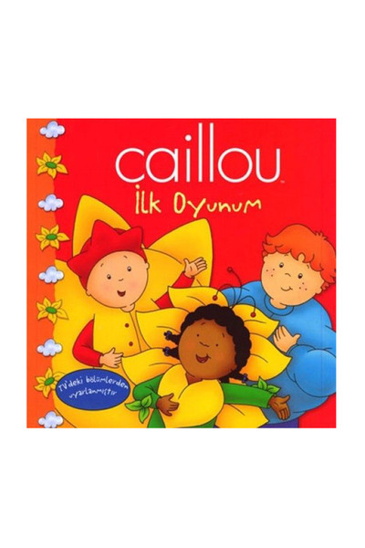 Caillou İlk Oyunum Hikaye Kitabı