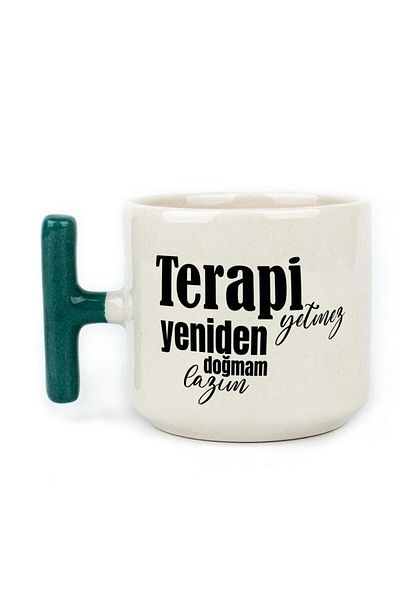 Kırtasiye Ofisi Therapy Impossible I Need a Rebirth Printed Green Handled T Mug