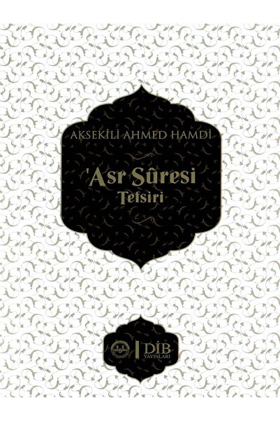 Diyanet İşleri Başkanlığı YENİ-AKSEKİLİ AHMET HAMDİ ASR SURESİ TEFSİRİ