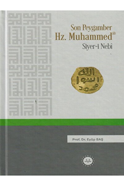 Türkiye Diyanet Vakfı Yayınları SON PEYGAMBER HZ. MUHAMMED SİYERİ NEBİ