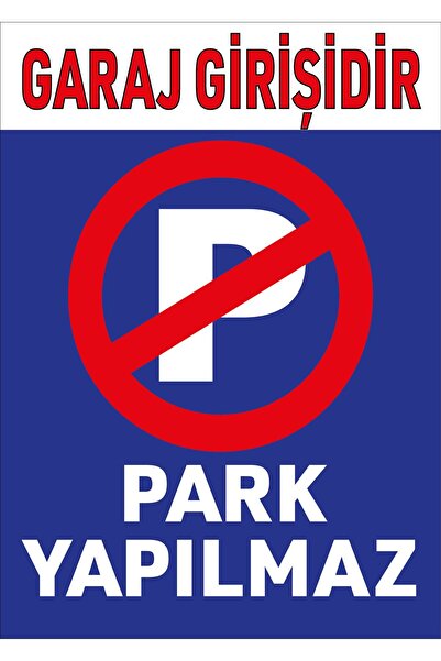İNCEDAL Garaj Girişidir Park Yapılmaz Levhası Dik Mavi (25X35 CM - 3MM DEKOTALI)