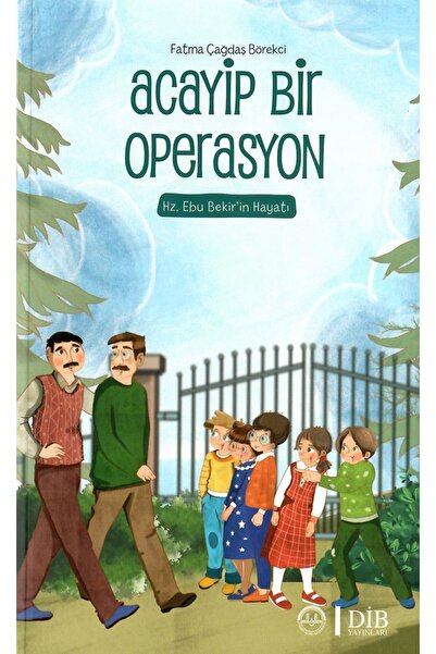 Diyanet İşleri Başkanlığı ACAYİP BİR OPERASYON HZ EBU BEKİR İN HAYATI