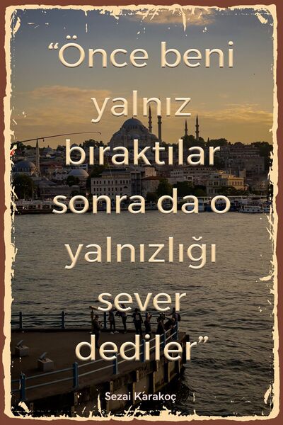Hayal Poster Duvar Yazısı Önce Beni Yalnız Bıraktılar