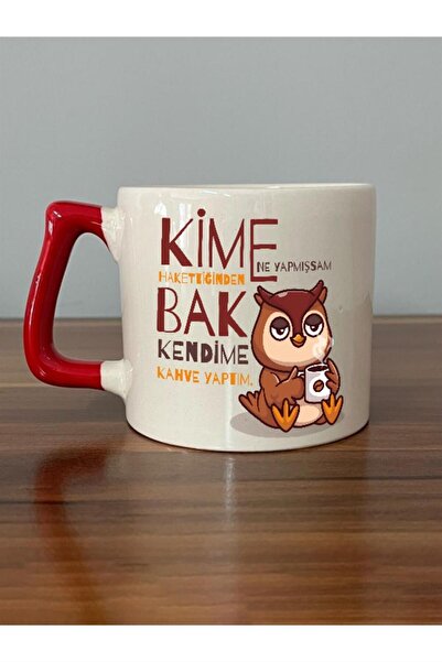Kırtasiye Ofisi Red Handle - D Mug Printed Who I Do Whatever I Deserve