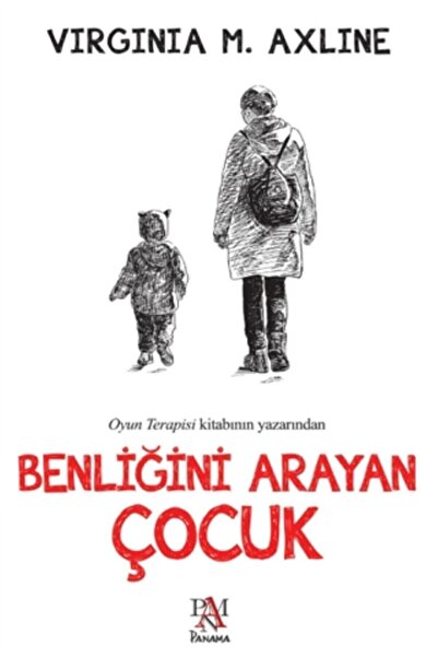 Panama Yayıncılık Benliğini Arayan Çocuk - Virginia M. Axline