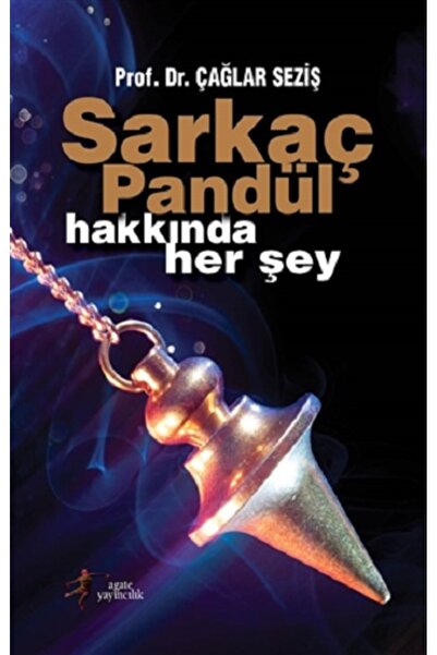 Agate Yayıncılık Sarkaç Pandül Hakkında Her Şey Çağlar Seziş