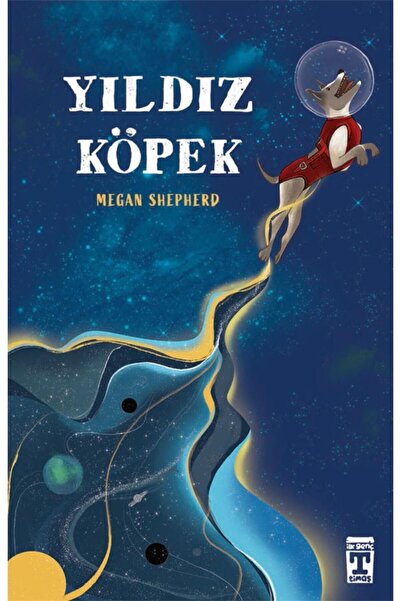 Timaş Yayınları Yıldız Köpek kitabı - Megan Shepherd - Timaş Yayınları