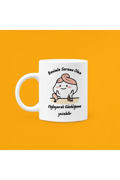 UUR STORE Anyone Who Has A Problem With Me Can Write In His Diary By Crying Printed Ceramic White Mug