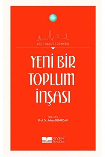 Siyer Yayınları Yeni Bir Toplum Inşası-adnan Demircan