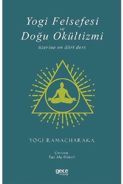 Gece Kitaplığı Yogi Felsefesi Ve Doğu Okültizmi Üzerine On Dört Ders Yogi Ram...