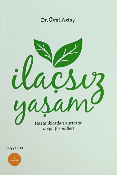 hayykitap İlaçsız Yaşam - Ümit Aktaş 9786055181185