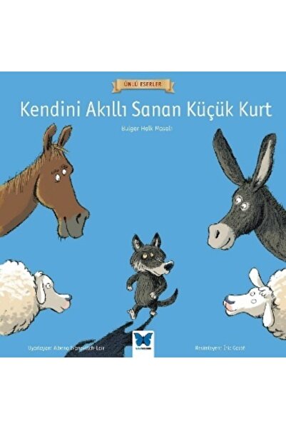 Mavi Kelebek Yayınları Kendini Akıllı Sanan Küçük Kurt - Kolektif Kendini Akı...