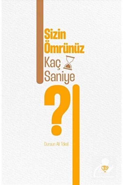 Türkiye Diyanet Vakfı Yayınları Sizin Ömrünüz Kaç Saniye ?