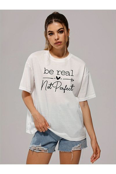 Let's Wear Premium Be Real Not Perfect Γυναικείο Tshirt - Crew Neck