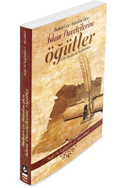 Hak Yayınları Buhari Ve Müslim'den Islam Davetçilerine Öğütler 450 Hadis Ve Açıklaması