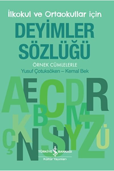 TÜRKİYE İŞ BANKASI KÜLTÜR YAYINLARI Deyimler Sözlüğü – Ilkokul Ve Ortaokullar...