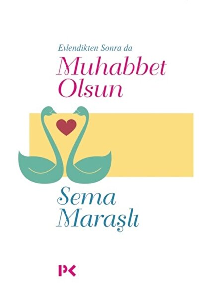 Profil Kitap Evlendikten Sonra da Muhabbet Olsun kitabı - Sema Maraşlı - Prof...