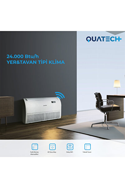 QUATECH 24.000 Btu/h A++ Enerji Sınıfı R32 Yer&Tavan Tipi Inverter Klima
