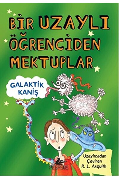Pegasus Yayınları Bir Uzaylı Öğrenciden Mektuplar 3 - Galaktik Kaniş & Ros As...