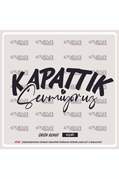 EYBA STİCKER Kapattık Sevmiyoruz 18x8cm oto sticker motor sticker karavan yap...