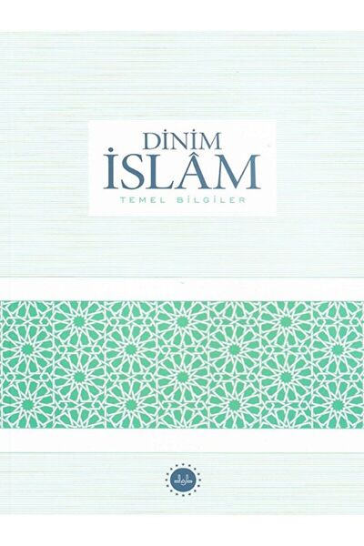 Diyanet İşleri Başkanlığı Dinim İslam - Temel Bilgiler / Kolektif / Diyanet İ...