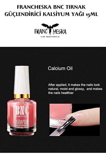 Francheska BNC TIRNAK GÜÇLENDİRİCİ KALSİYUM YAĞI 15ML