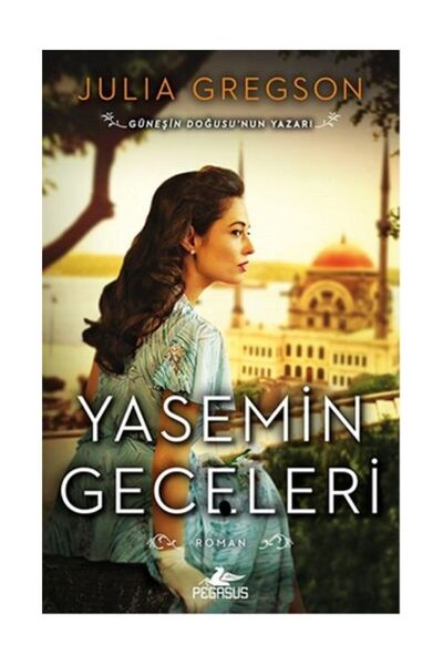 Pegasus Yayınları Yasemin Geceleri - Julia Gregson
