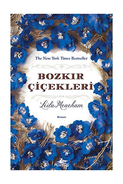 Pegasus Yayınları Bozkır Çiçekleri Leila Meacham